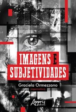 Imagem de IMAGENS E SUBJETIVIDADES