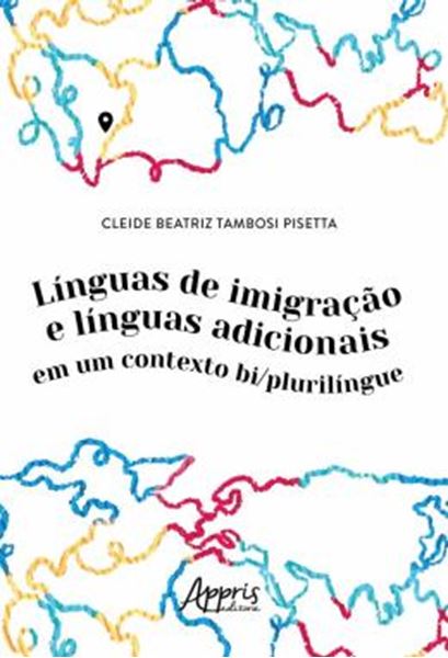 Picture of LINGUAS DE IMIGRACAO E LINGUAS ADICIONAIS EM UM CONTEXTO BI/PLURILINGUE