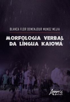 Imagem de MORFOLOGIA VERBAL DA LINGUA KAIOWA