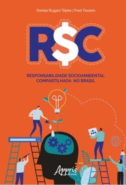Picture of R$C: RESPONSABILIDADE $OCIOAMBIENTAL COMPARTILHADA NO BRASIL