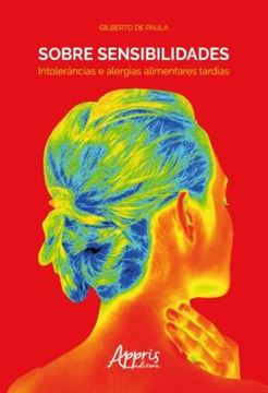 Imagem de SOBRE SENSIBILIDADES: INTOLERANCIAS E ALERGIAS ALIMENTARES TARDIAS