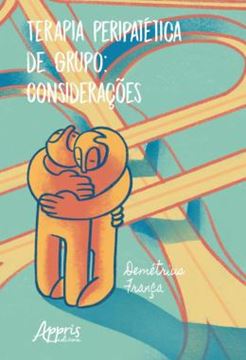 Imagem de TERAPIA PERIPATETICA DE GRUPO - CONSIDERACOES