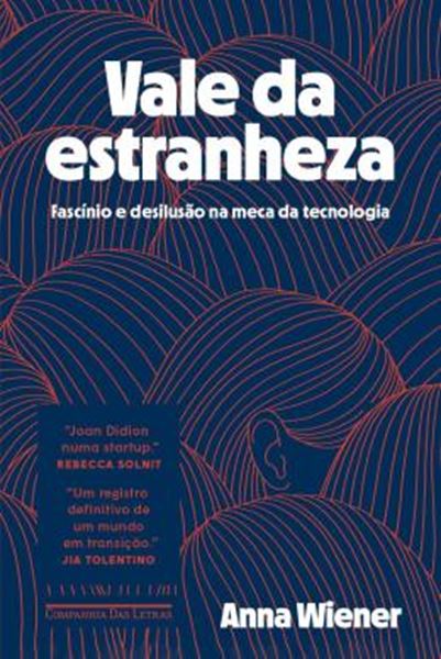 Picture of VALE DA ESTRANHEZA - FASCINIO E DESILUSAO NA MECA DA TECNOLOGIA