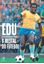Imagem de EDU O MESTRE DO FUTEBOL
