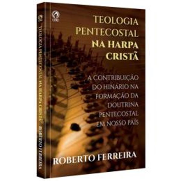 Picture of TEOLOGIA PENTECOSTAL NA HARPA CRISTA
