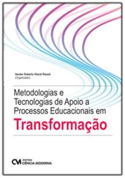 Imagem de METODOLOGIAS E TECNOLOGIAS DE APOIO A PROCESSOS EDUCACIONAIS EM TRANSFORMACAO