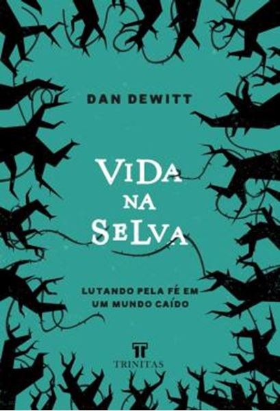 Picture of VIDA NA SELVA - LUTANDO PELA FE EM UM MUNDO CAIDO