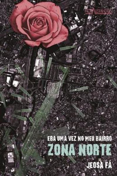 Picture of ERA UMA VEZ NO MEU BAIRRO - ZONA NORTE