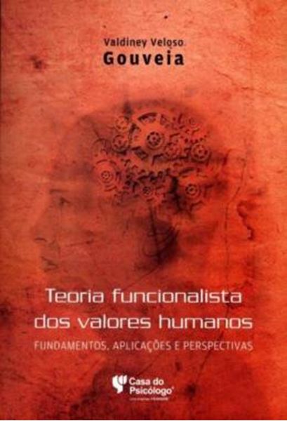 Picture of TEORIA FUNCIONALISTA DOS VALORES HUMANOS - FUNDAMENTOS, APLICACOES E PERSPECTIVAS