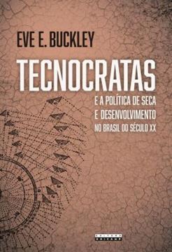 Imagem de TECNOCRATAS E A POLITICA DE SECA E DESENVOLVIMENTO NO BRASIL DO SECULO XX