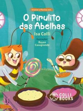 Imagem de VIVENE E FLORINE EM - O PIRULITO DAS ABELHAS