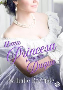 Imagem de UMA PRINCESA PARA UM DUQUE