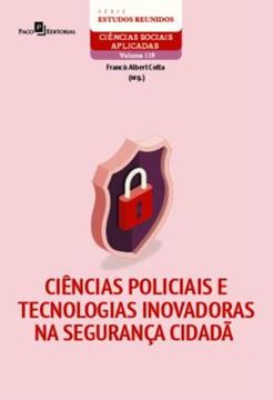 Imagem de CIENCIAS POLICIAIS E TECNOLOGIAS INOVADORAS NA SEGURANCA CIDADA - VOLUME 119