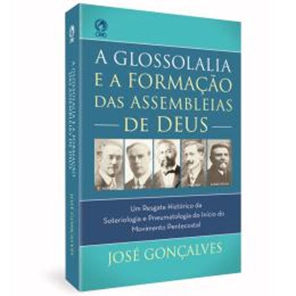 Picture of A GLOSSOLALIA E A FORMACAO DAS ASSEMBLEIAS DE DEUS