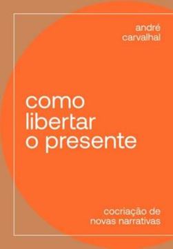 Imagem de COMO LIBERTAR O PRESENTE