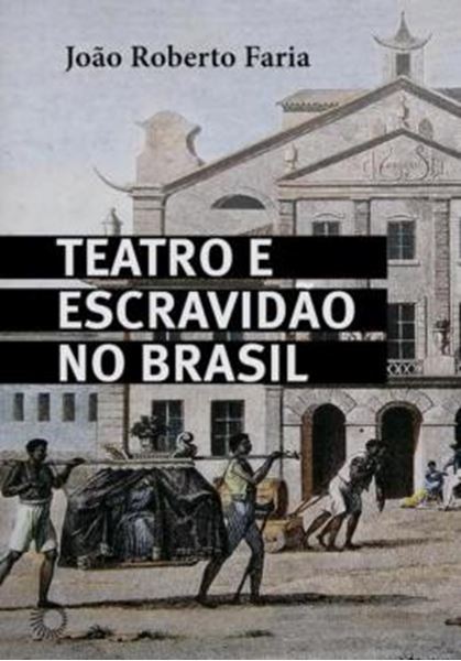 Picture of TEATRO E ESCRAVIDAO NO BRASIL