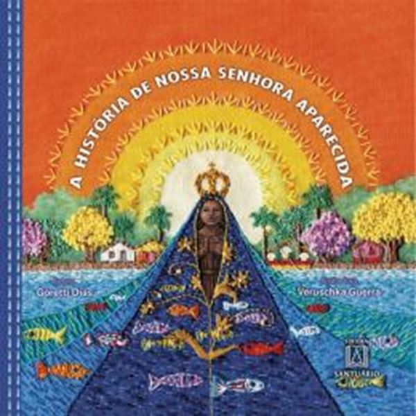 Picture of A HISTORIA DE NOSSA SENHORA APARECIDA