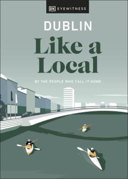 Picture of DUBLIN LIKE A LOCAL - BY THE PEOPLE WHO CALL IT HOME