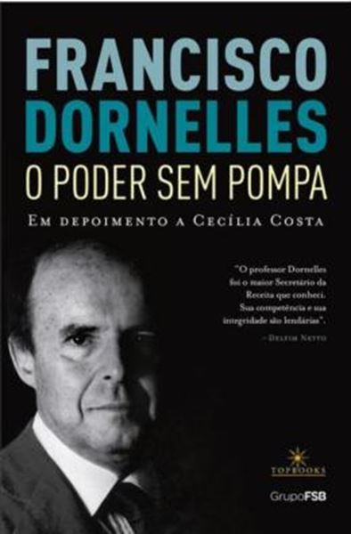 Picture of FRANCISCO DORNELLES - O PODER SEM POMPA