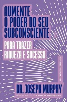 Imagem de AUMENTE O PODER DO SEU SUBCONSCIENTE PARA TRAZER RIQUEZA E SUCESSO