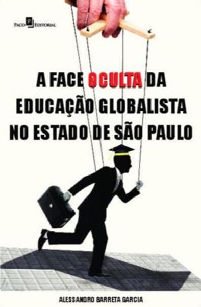 Picture of A FACE OCULTA DA EDUCACAO GLOBALISTA NO ESTADO DE SAO PAULO