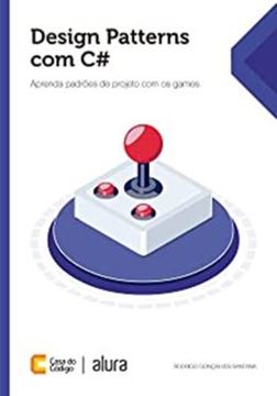 Imagem de DESIGN PATTERNS COM C# AGENDA PADROES DE PROJETO COM OS GAMES