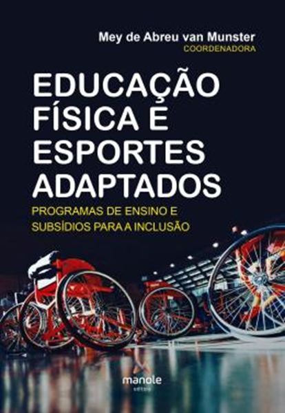 Picture of EDUCACAO FISICA E ESPORTES ADAPTADOS - PROGRAMAS DE ENSINO E SUBSIDIOS PARA A INCLUSAO