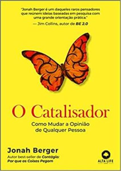 Picture of O CATALISADOR - COMO MUDAR A OPINIÃO DE QUALQUER PESSOA 