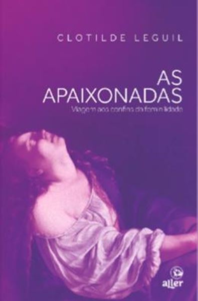 Picture of AS APAIXONADAS - VIAGEM AOS CONFINS DA FEMINILIDADE