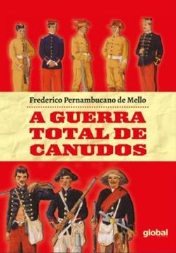 Imagem de A GUERRA TOTAL DE CANUDOS - 4ª ED