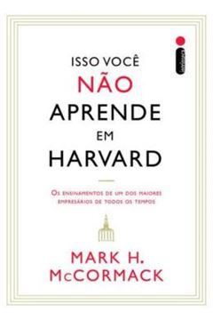 Imagem de ISSO VOCE NAO APRENDE EM HARVARD