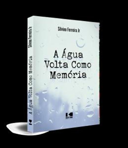 Picture of A AGUA VOLTA COMO MEMORIA