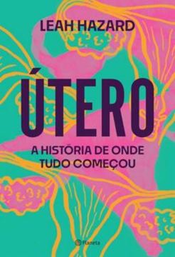 Imagem de ÚTERO - A HISTÓRIA DE ONDE TUDO COMEÇOU