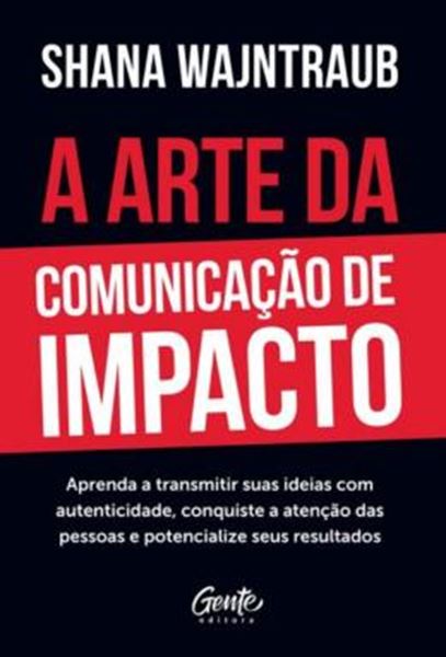 Picture of A ARTE DA COMUNICAÇÃO DE IMPACTO