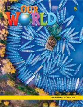 Imagem de OUR WORLD 2ND EDITION - 5 - GRAMMAR WORKBOOK - 2ª ND ED