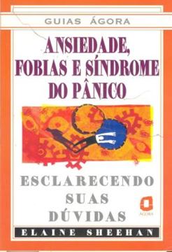 Imagem de ANSIEDADE, FOBIAS, SINDROME DO PANICO
