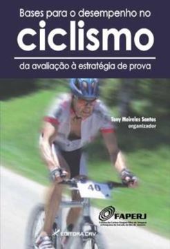 Imagem de BASES PARA O DESEMPENHO NO CICLISMO - DA AVALIACAO A ESTRATEGIA DE PROVA