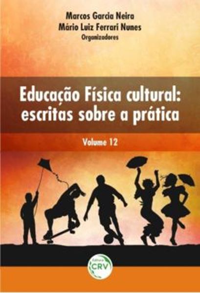 Picture of EDUCACAO FISICA CULTURAL - VOLUME 12 - ESCRITAS SOBRE A PRATICA