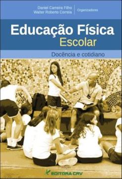 Imagem de EDUCACAO FISICA ESCOLAR - DOCENCIA E COTIDIANO