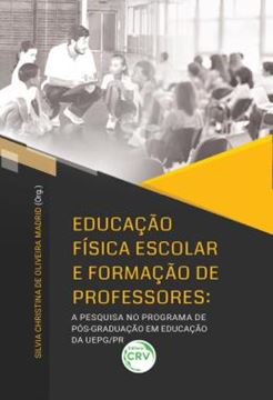 Imagem de EDUCACAO FISICA ESCOLAR E FORMACAO DE PROFESSORES - A PESQUISA NO PROGRAMA DE POS-GRADUACAO EM EDUCACAO DA UEPG/PR