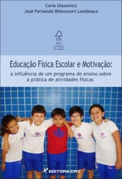 Imagem de EDUCACAO FISICA ESCOLAR E MOTIVACAO - A INFLUENCIA DE UM PROGRAMA DE ENSINO SOBRE A PRATICA DE ATIVIDADES FISICAS