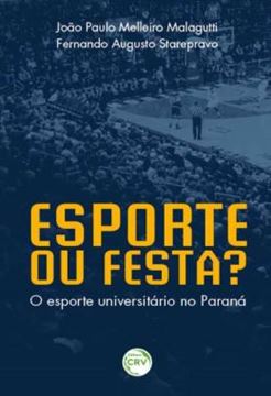 Imagem de ESPORTE OU FESTA? - O ESPORTE UNIVERSITARIO NO PARANA