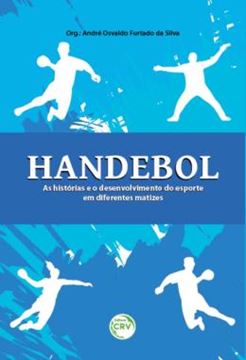 Imagem de HANDEBOL - AS HISTORIAS E O DESENVOLVIMENTO DO ESPORTE EM DIFERENTES MATIZES