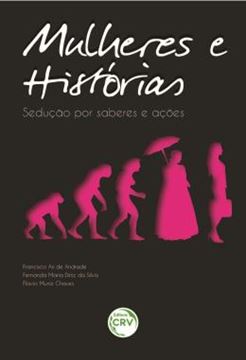Imagem de MULHERES E HISTORIAS - SEDUCAO POR SABERES E ACOES