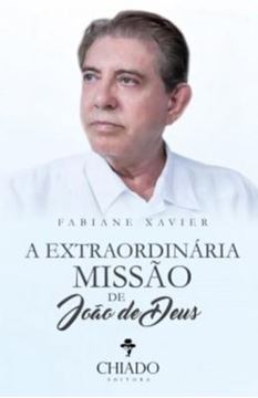 Imagem de A EXTRAORDINARIA MISSAO DE JOAO DE DEUS