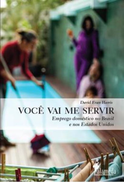Picture of VOCE VAI ME SERVIR - EMPREGO DOMESTICO NO BRASIL E NOS ESTADOS UNIDOS