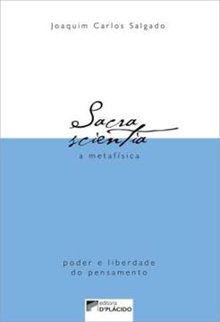 Imagem de SACRA SCIENTIA - A METAFISICA - PODER E LIBERDADE DO PENSAMENTO