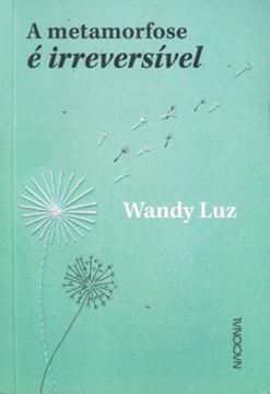 Imagem de A METAMORFOSE E IRREVERSIVEL