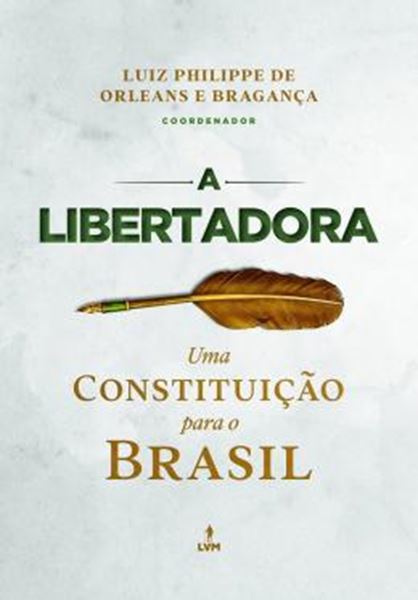 Picture of A LIBERTADORA - UMA CONSTITUICAO PARA O BRASIL