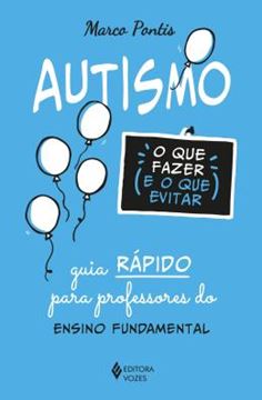 Imagem de AUTISMO - O QUE FAZER E O QUE EVITAR